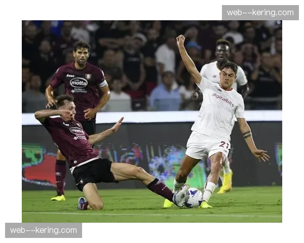 半场战报：罗马1-0领先萨勒尼塔纳，迪巴拉点射破门